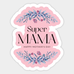 Happy Mothers day My Super Mama Sticker